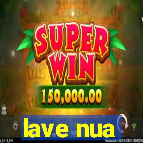 lave nua