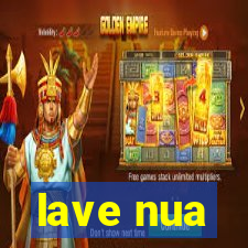 lave nua