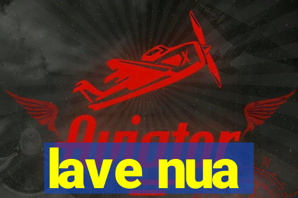 lave nua