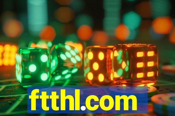 ftthl.com