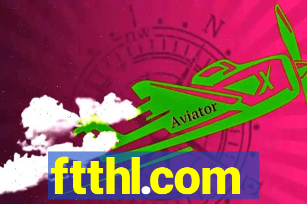 ftthl.com