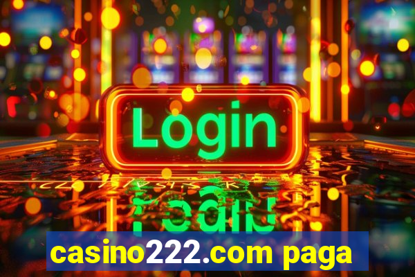 casino222.com paga