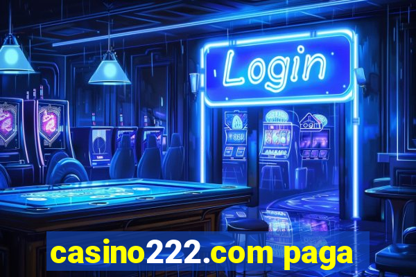 casino222.com paga