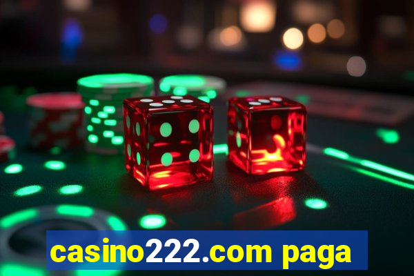 casino222.com paga