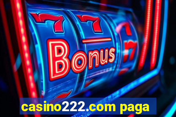 casino222.com paga