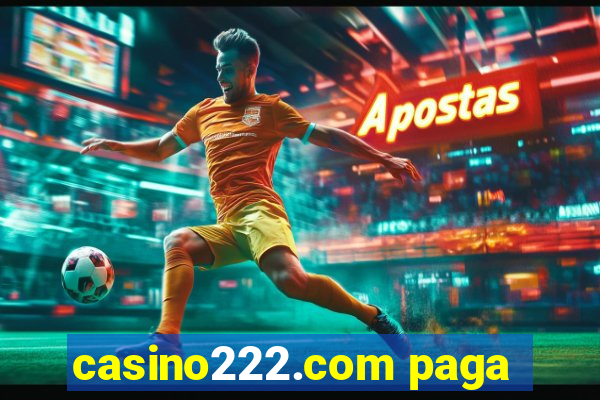 casino222.com paga