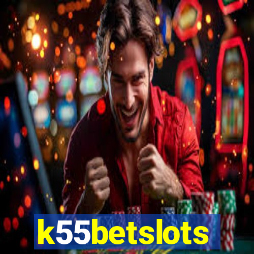 k55betslots