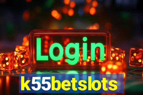 k55betslots