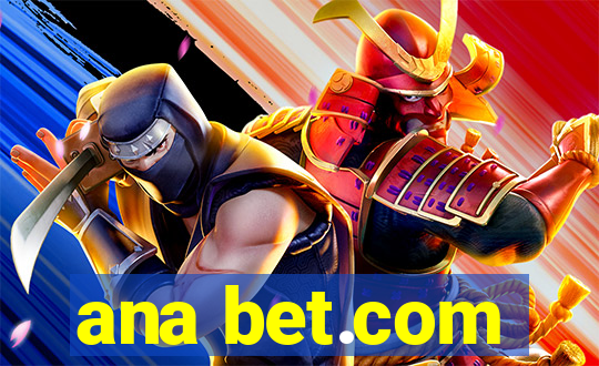 ana bet.com