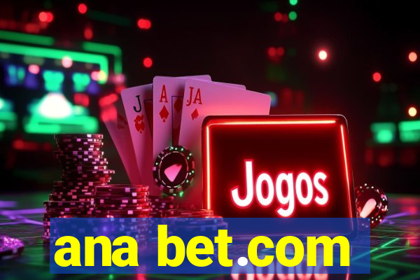 ana bet.com