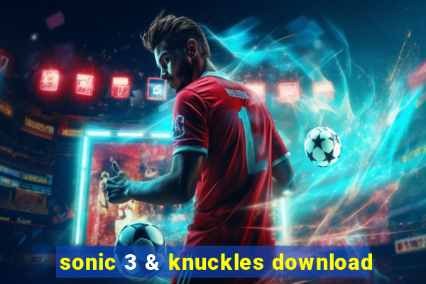 sonic 3 & knuckles download