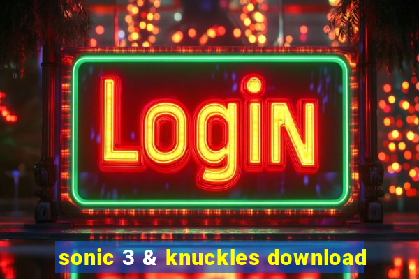 sonic 3 & knuckles download