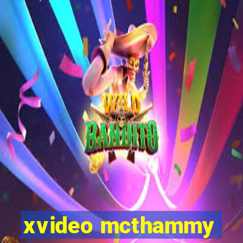 xvideo mcthammy