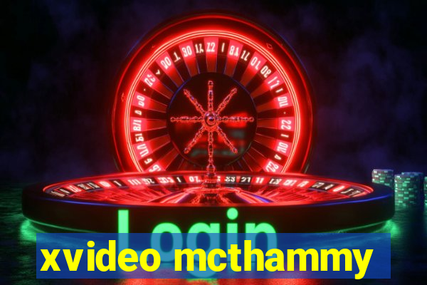 xvideo mcthammy