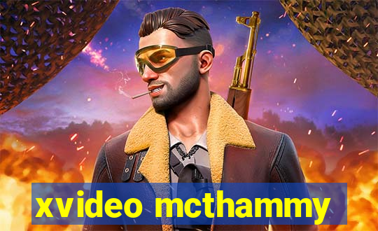 xvideo mcthammy