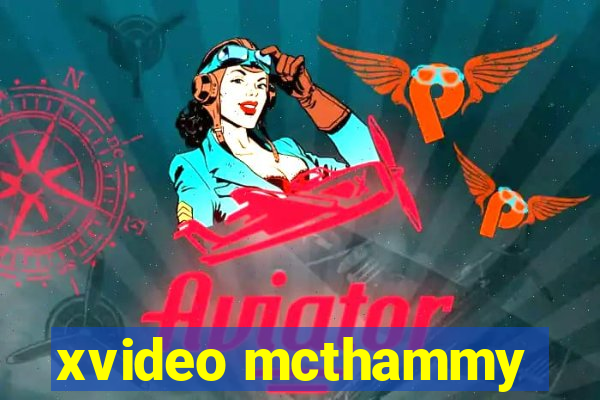 xvideo mcthammy