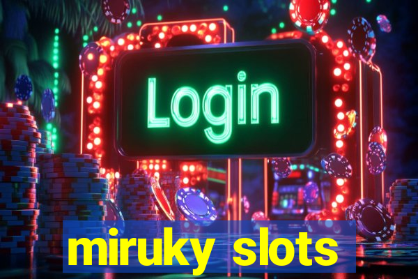 miruky slots