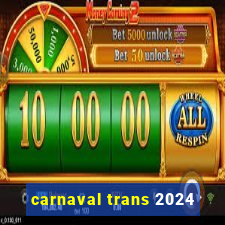 carnaval trans 2024