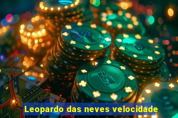 Leopardo das neves velocidade