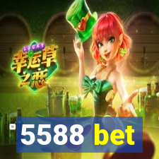 5588 bet