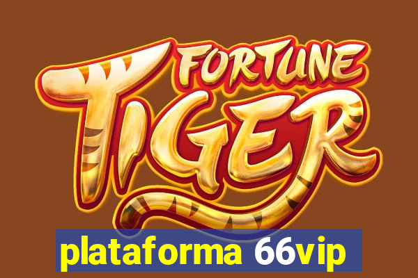 plataforma 66vip