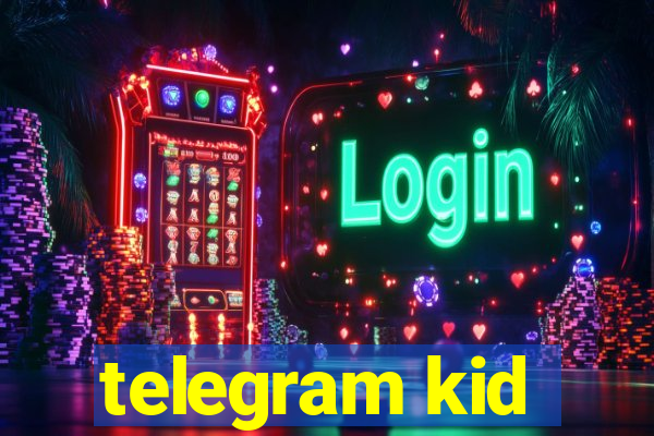 telegram kid