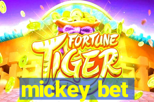 mickey bet