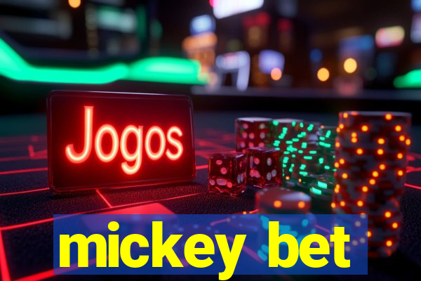 mickey bet