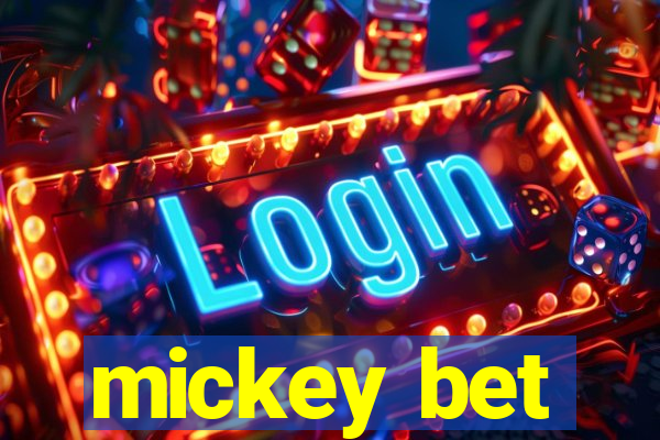 mickey bet