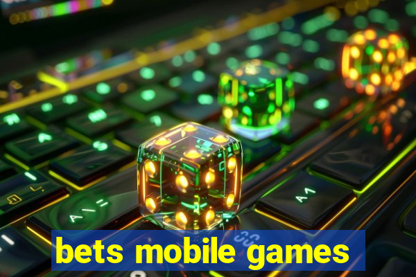 bets mobile games