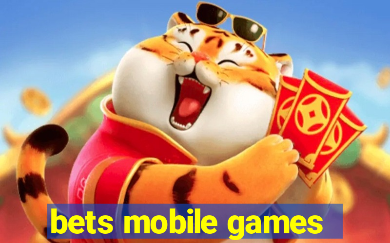 bets mobile games