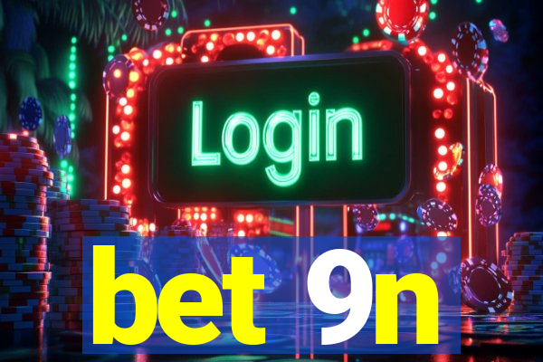 bet 9n