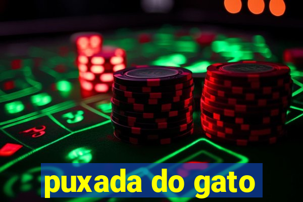 puxada do gato