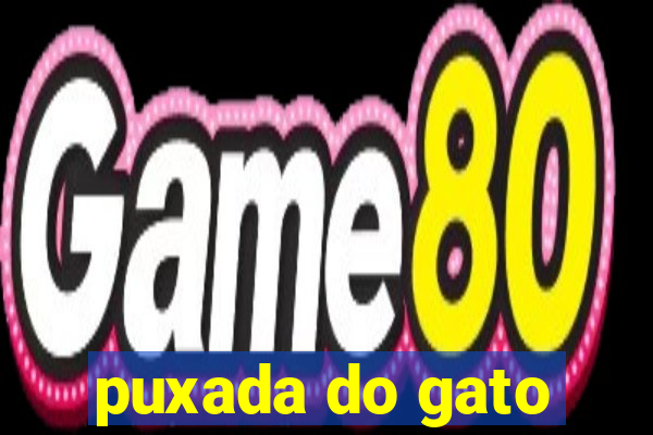 puxada do gato