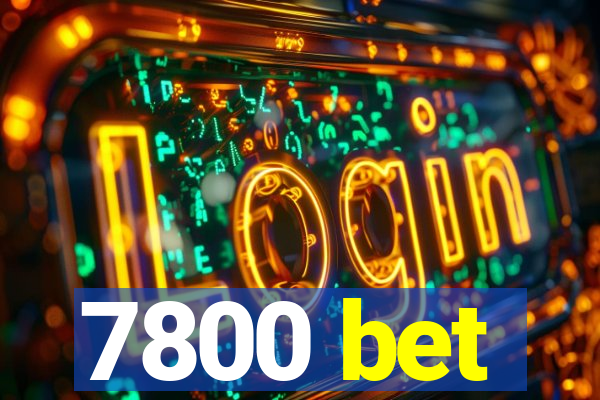 7800 bet