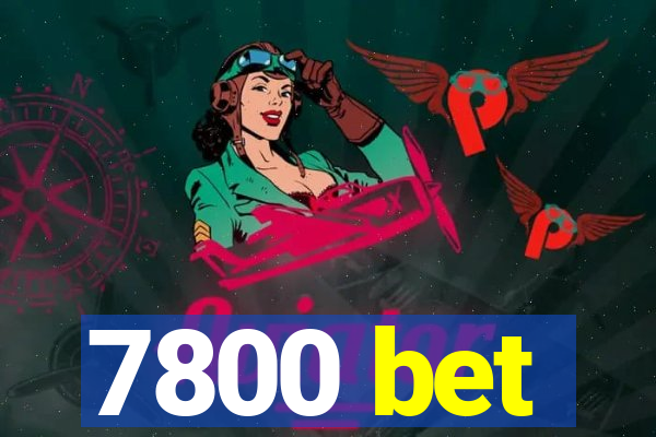 7800 bet