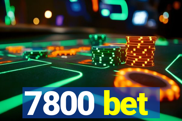 7800 bet