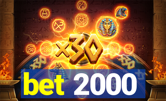 bet 2000