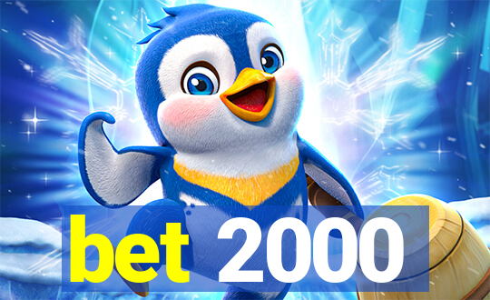 bet 2000