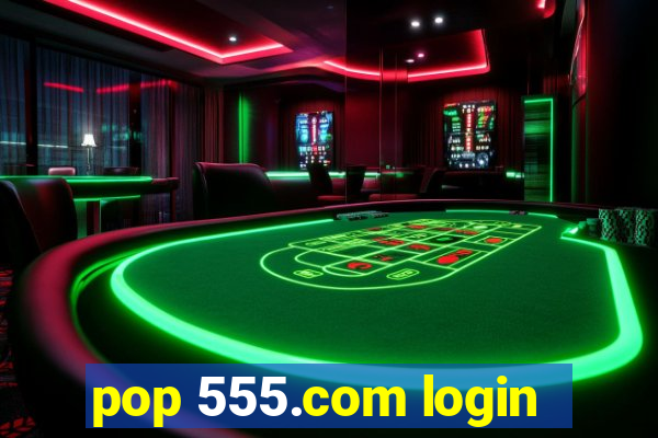 pop 555.com login