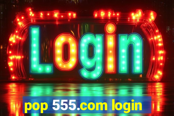 pop 555.com login