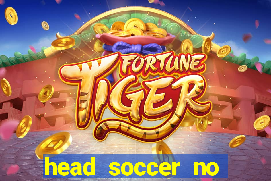 head soccer no click jogos