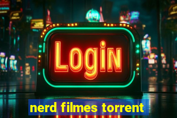 nerd filmes torrent