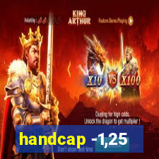 handcap -1,25