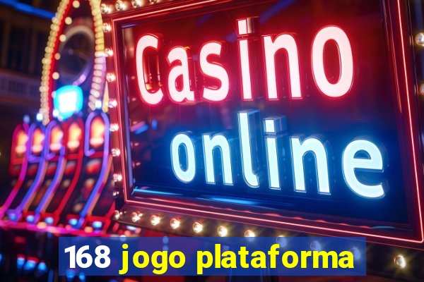 168 jogo plataforma