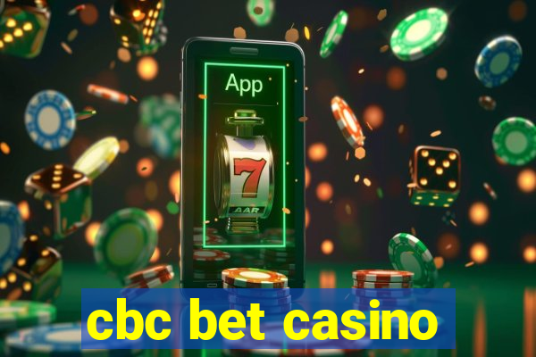 cbc bet casino