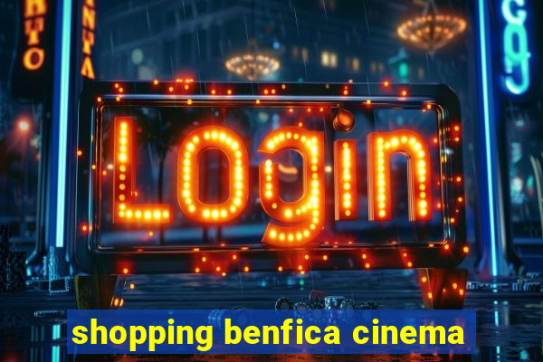 shopping benfica cinema