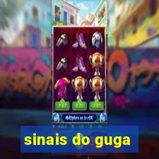 sinais do guga