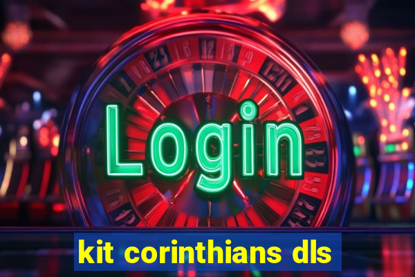 kit corinthians dls