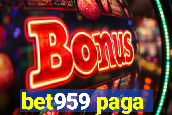 bet959 paga